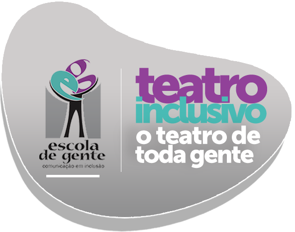 Logo da Escola de Gente e “teatro inclusivo - o teatro de toda gente”. Os dois elementos aparecem sobre forma orgânica cinza.